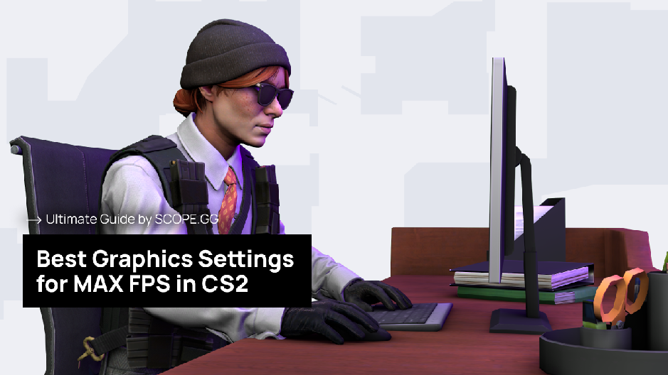 CS2 graphics settings for max fps demo guide