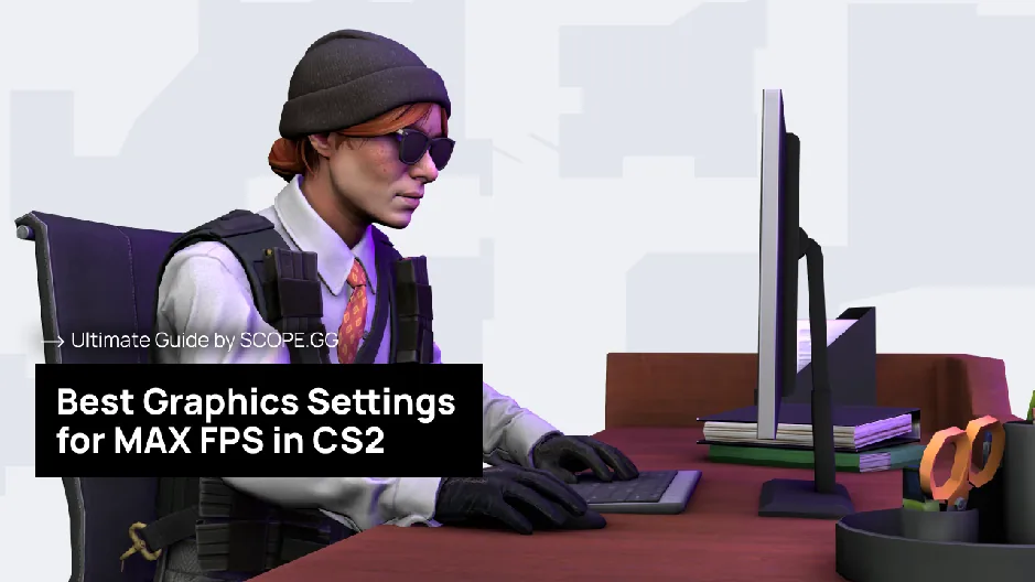 CS2 graphics settings for max fps demo guide